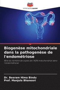 bokomslag Biogense mitochondriale dans la pathogense de l'endomtriose