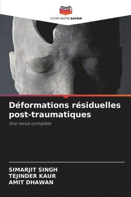 Simarjit Singh, Tejinder Kaur, Amit Dhawan - Déformations résiduelles post-traumatiques, Häftad