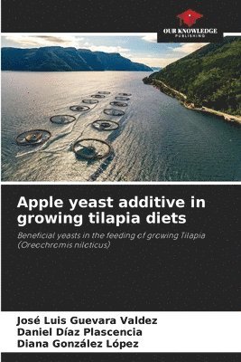 bokomslag Apple yeast additive in growing tilapia diets