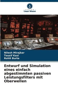 bokomslag Entwurf und Simulation eines einfach abgestimmten passiven Leistungsfilters mit Oberwellen