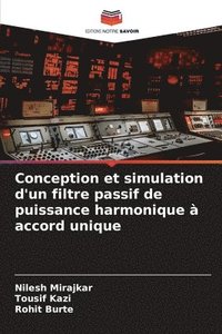 bokomslag Conception et simulation d'un filtre passif de puissance harmonique  accord unique