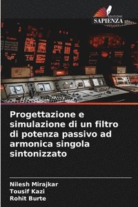 bokomslag Progettazione e simulazione di un filtro di potenza passivo ad armonica singola sintonizzato