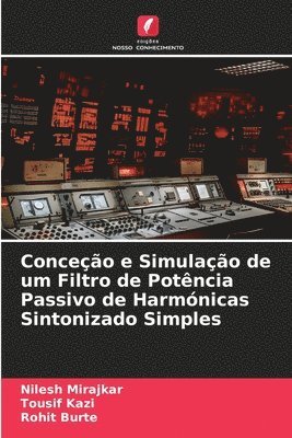 bokomslag Conceo e Simulao de um Filtro de Potncia Passivo de Harmnicas Sintonizado Simples