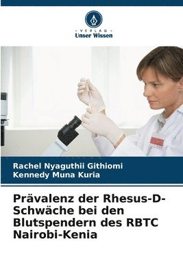 bokomslag Prvalenz der Rhesus-D-Schwche bei den Blutspendern des RBTC Nairobi-Kenia