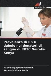 bokomslag Prevalenza di Rh D debole nei donatori di sangue di RBTC Nairobi-Kenya