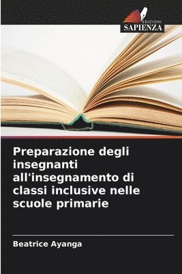 bokomslag Preparazione degli insegnanti all'insegnamento di classi inclusive nelle scuole primarie