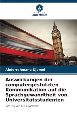 Auswirkungen der computergestützten Kommunikation auf die Sprachgewandtheit von Universitätsstudenten
