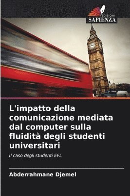 Abderrahmane Djemel - L'impatto della comunicazione mediata dal computer sulla fluidità degli studenti universitari, Häftad