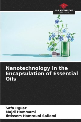 bokomslag Nanotechnology in the Encapsulation of Essential Oils