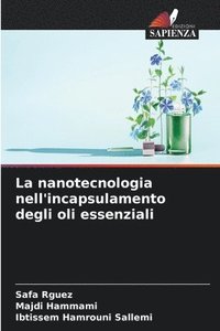 bokomslag La nanotecnologia nell'incapsulamento degli oli essenziali