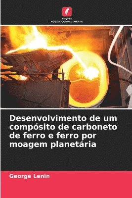 bokomslag Desenvolvimento de um compósito de carboneto de ferro e ferro por moagem planetária