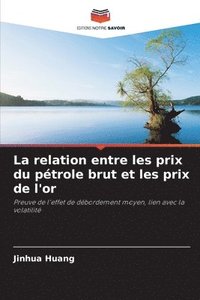 bokomslag La relation entre les prix du ptrole brut et les prix de l'or