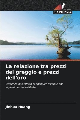 bokomslag La relazione tra prezzi del greggio e prezzi dell'oro