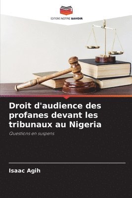 bokomslag Droit d'audience des profanes devant les tribunaux au Nigeria