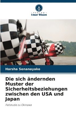 sich ändernden Muster der Sicherheitsbeziehungen zwischen den USA und Japan