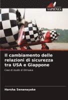 bokomslag cambiamento delle relazioni di sicurezza tra USA e Giappone
