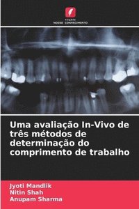 bokomslag Uma avaliao In-Vivo de trs mtodos de determinao do comprimento de trabalho