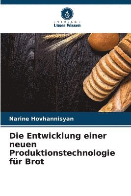 Narine Hovhannisyan - Entwicklung einer neuen Produktionstechnologie für Brot, Häftad