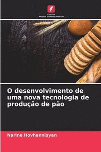 bokomslag O desenvolvimento de uma nova tecnologia de produo de po