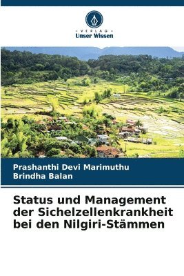 Prashanthi Devi Marimuthu, Brindha Balan - Status und Management der Sichelzellenkrankheit bei den Nilgiri-Stämmen, Häftad