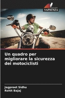 Jagpreet Sidhu, Rohit Bajaj - quadro per migliorare la sicurezza dei motociclisti, Häftad