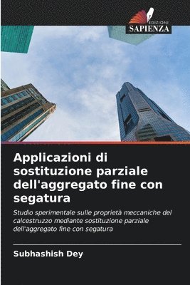 Subhashish Dey - Applicazioni di sostituzione parziale dell'aggregato fine con segatura, Häftad