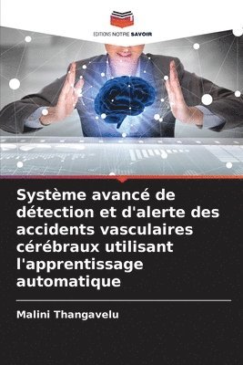 Systme avanc de dtection et d'alerte des accidents vasculaires crbraux utilisant l'apprentissage automatique 1