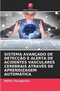 bokomslag Sistema Avanado de Deteco E Alerta de Acidentes Vasculares Cerebrais Atravs de Aprendizagem Automtica