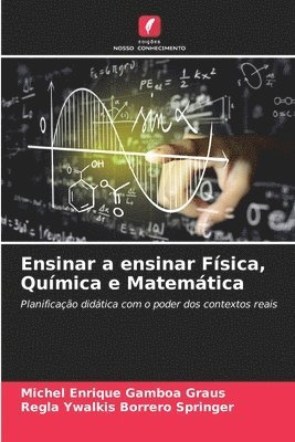 Michel Enrique Gamboa Graus, Regla Ywalkis Borrero Springer - Ensinar a ensinar Física, Química e Matemática, Häftad