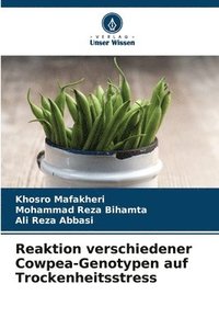 bokomslag Reaktion verschiedener Cowpea-Genotypen auf Trockenheitsstress