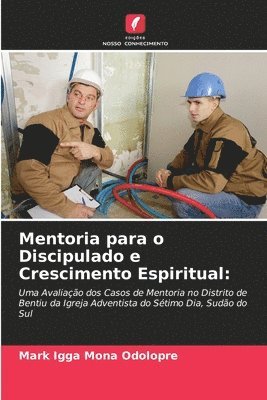 bokomslag Mentoria para o Discipulado e Crescimento Espiritual