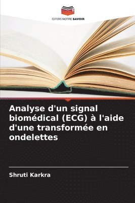 Analyse d'un signal biomédical (ECG) à l'aide d'une transformée en ondelettes 1