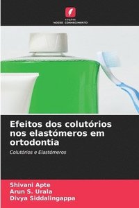 bokomslag Efeitos dos colutrios nos elastmeros em ortodontia