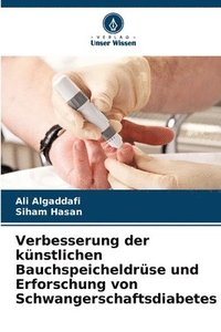 bokomslag Verbesserung der knstlichen Bauchspeicheldrse und Erforschung von Schwangerschaftsdiabetes