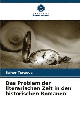 Bahor Turaeva - Problem der literarischen Zeit in den historischen Romanen, Häftad