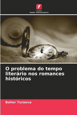 bokomslag O problema do tempo literrio nos romances histricos