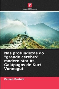 bokomslag Nas profundezas do &quot;grande crebro&quot; modernista