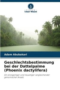 bokomslag Geschlechtsbestimmung bei der Dattelpalme (Phoenix dactylifera)