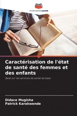 bokomslag Caractrisation de l'tat de sant des femmes et des enfants