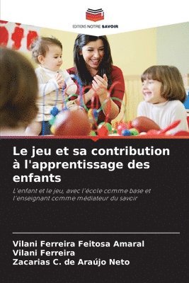 bokomslag Le jeu et sa contribution  l'apprentissage des enfants