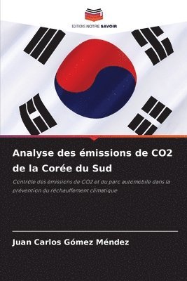 Juan Carlos Gómez Méndez - Analyse des émissions de CO2 de la Corée du Sud, Häftad