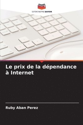 bokomslag Le prix de la dpendance  Internet