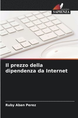 bokomslag Il prezzo della dipendenza da Internet