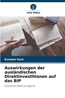 bokomslag Auswirkungen der ausländischen Direktinvestitionen auf das BIP