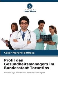 bokomslag Profil des Gesundheitsmanagers im Bundesstaat Tocantins