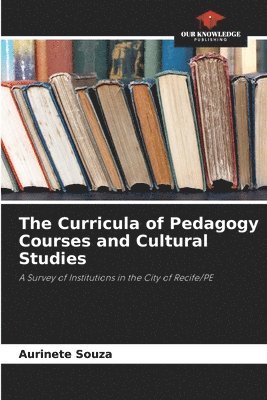 The Curricula of Pedagogy Courses and Cultural Studies 1