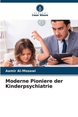 bokomslag Moderne Pioniere der Kinderpsychiatrie