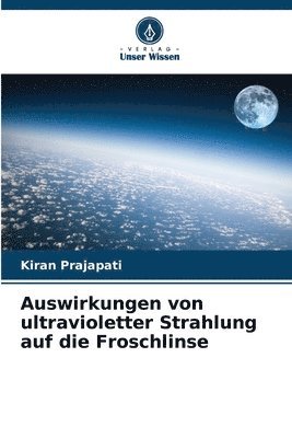 bokomslag Auswirkungen von ultravioletter Strahlung auf die Froschlinse