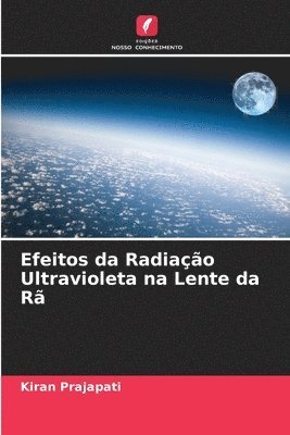 bokomslag Efeitos da Radiao Ultravioleta na Lente da R