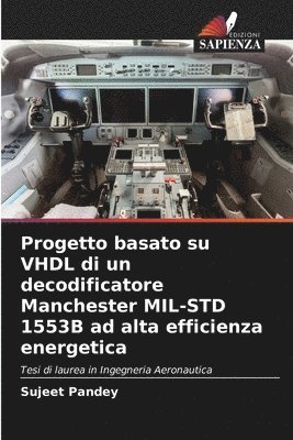 bokomslag Progetto basato su VHDL di un decodificatore Manchester MIL-STD 1553B ad alta efficienza energetica